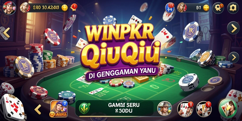 Gameplay seru QiuQiu di WINPKR yang adiktif.